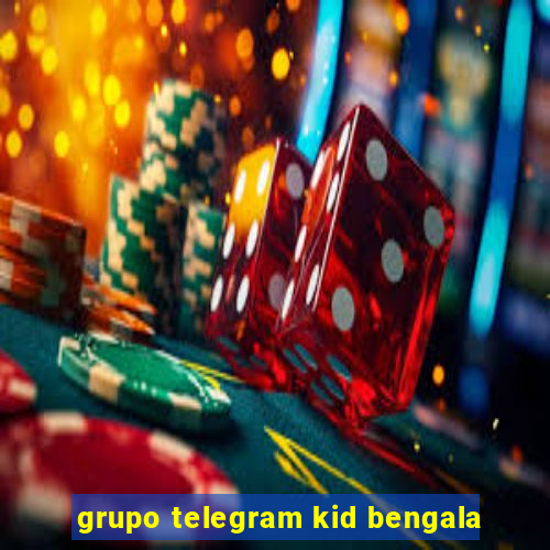 grupo telegram kid bengala